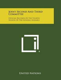 Cover image for Joint Second and Third Committee: Official Records of the Fourth Session of the General Assembly