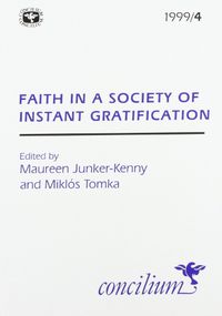 Cover image for Concilium 1999/4 Faith in a Culture of Self-gratification