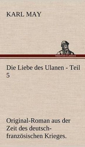 Die Liebe Des Ulanen - Teil 5