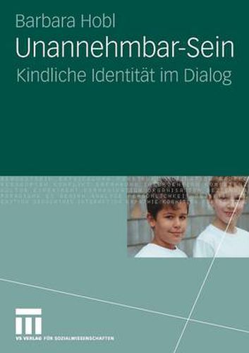 Cover image for Unannehmbar-Sein: Kindliche Identitat Im Dialog