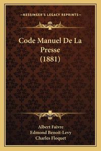 Cover image for Code Manuel de La Presse (1881)