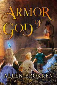 Cover image for Armor of God: A Towers of Light family read aloud