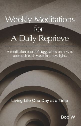 Cover image for Weekly Meditations for a Daily Reprieve