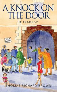 Cover image for A Knock on the Door: A Tragedy