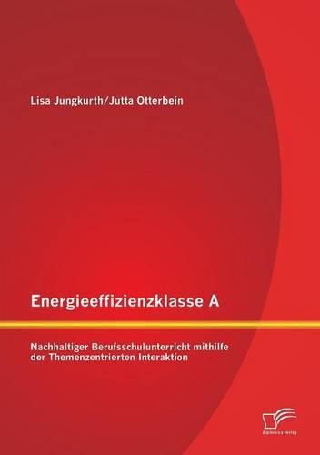Cover image for Energieeffizienzklasse A: Nachhaltiger Berufsschulunterricht mithilfe der Themenzentrierten Interaktion
