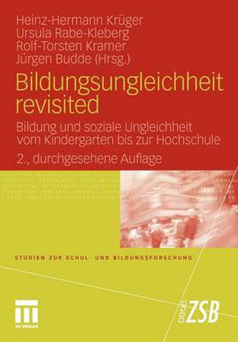 Cover image for Bildungsungleichheit Revisited: Bildung Und Soziale Ungleichheit Vom Kindergarten Bis Zur Hochschule