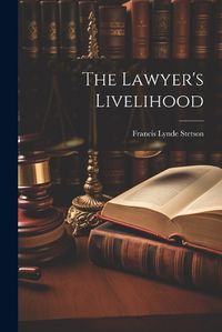 Cover image for The Lawyer's Livelihood