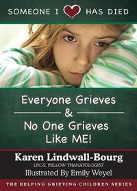 Cover image for Someone I Love Has Died: &#65279;&#65279;Everyone Grieves AND No One Grieves Like Me