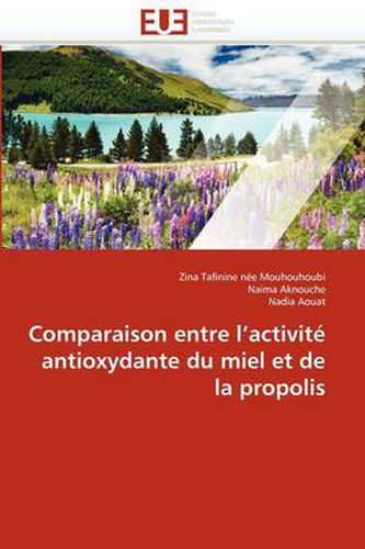 Cover image for Comparaison Entre L'Activit Antioxydante Du Miel Et de La Propolis