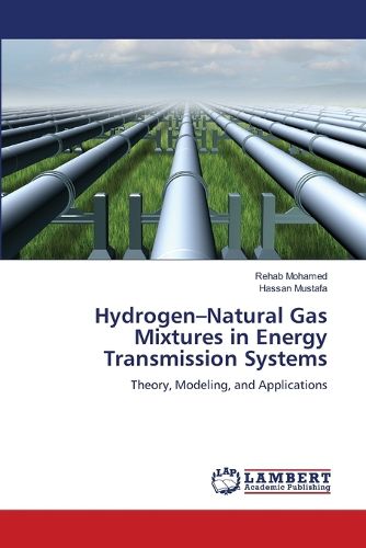 Cover image for Hydrogen-Natural Gas Mixtures in Energy Transmission Systems