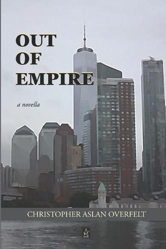 Cover image for Out of Empire: A Novella