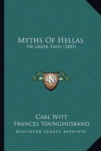 Myths of Hellas: Or Greek Tales (1883)