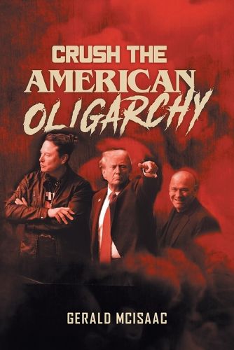 Cover image for Crush the American Oligarchy