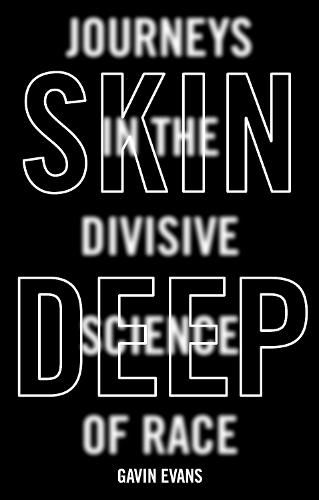 Cover image for Skin Deep: Dispelling the Science of Race