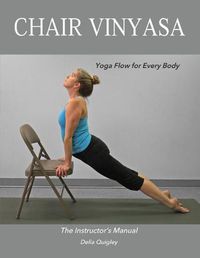 Cover image for Chair Vinyasa: Yoga Flow for Every Body