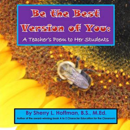 Cover image for Be the Best Version of You: A Teacher's Poem to Her Students