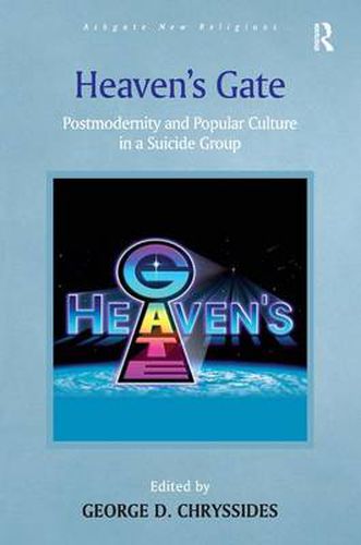 Cover image for Heaven's Gate: Postmodernity and Popular Culture in a Suicide Group