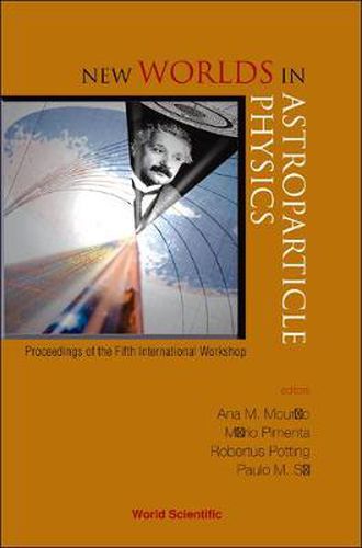 Cover image for New Worlds In Astroparticle Physics - Proceedings Of The Fifth International Workshop