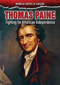 Cover image for Thomas Paine: Fighting for American Independence