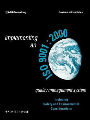 Cover image for Implementing an ISO 9001:2000 Quality Management System: Including Safety and Environmental Considerations