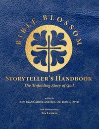 Cover image for Bible Blossom Storyteller's Handbook: The Unfolding Story of God