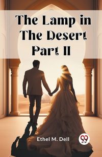 Cover image for The Lamp in the Desert PART II