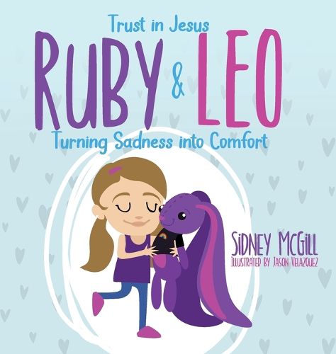Cover image for Trust in Jesus - Ruby and Leo - Turning Sadness into Comfort