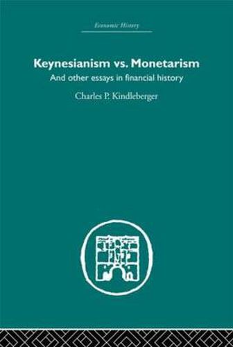 Cover image for Keynesianism vs. Monetarism: And other essays in financial history