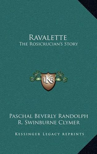 Ravalette: The Rosicrucian's Story