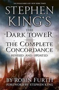 Cover image for Stephen King's The Dark Tower: The Complete Concordance: Revised and Updated