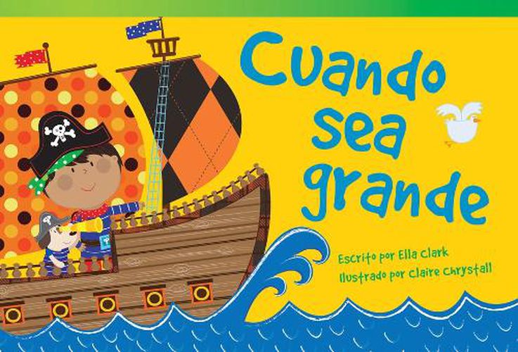 Cover image for Cuando sea grande (When I Grow Up) (Spanish Version)