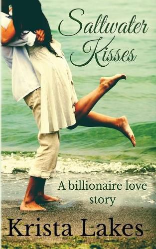 Cover image for Saltwater Kisses: A billionaire love story