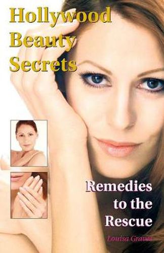 Cover image for Hollywood Beauty Secrets: Remedies to the Rescue