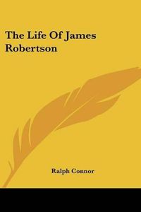 Cover image for The Life of James Robertson