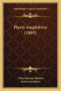 Cover image for Plavti Amphitrvo (1895)