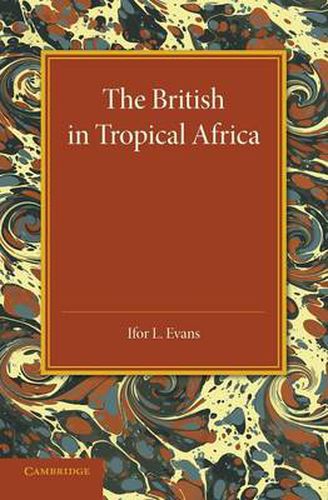 Cover image for The British in Tropical Africa: An Historical Outline