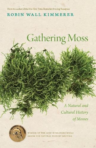 Cover image for Gathering Moss: A Natural and Cultural History of Mosses