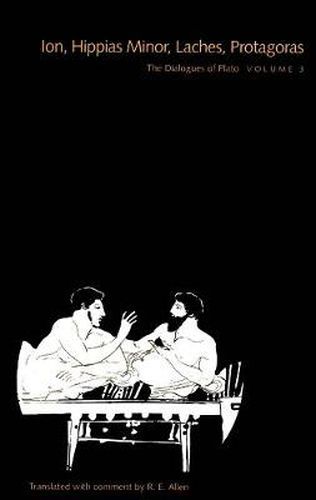 Cover image for The Dialogues of Plato, Volume 3: Ion, Hippias Minor, Laches, Protagoras