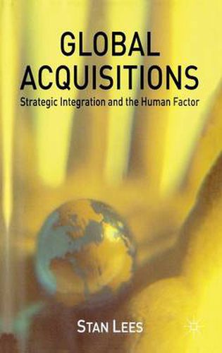 Cover image for Global Acquisitions: Strategic Integration and the Human Factor