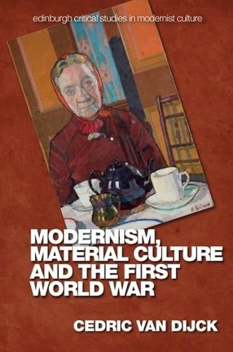 Cover image for Modernism, Material Culture and the First World War