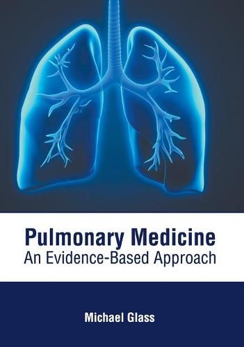 Cover image for Pulmonary Medicine: An Evidence-Based Approach