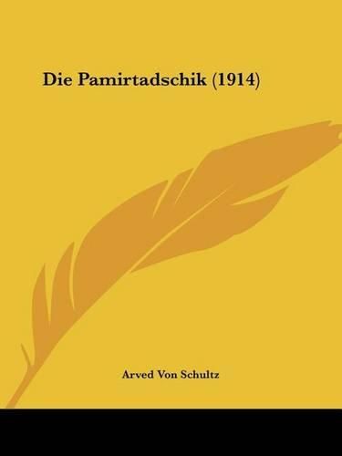 Cover image for Die Pamirtadschik (1914)