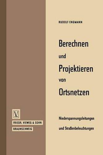 Cover image for Berechnen Und Projektieren Von Ortsnetzen, Niederspannungsleitungen Und Strassenbeleuchtungen