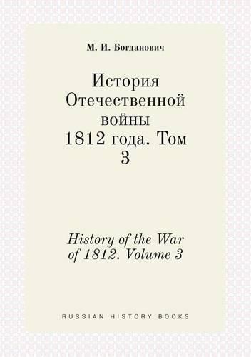 Cover image for History of the War of 1812. Volume 3