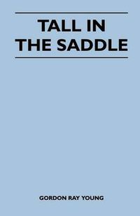 Cover image for Tall in the Saddle