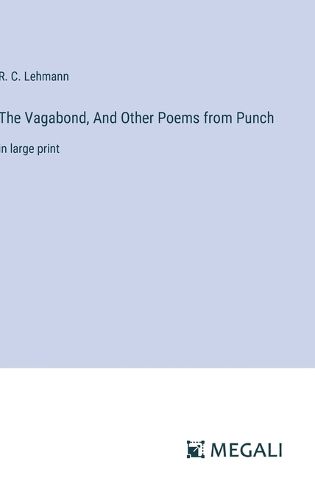 The Vagabond, And Other Poems from Punch