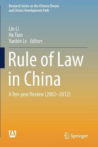 Cover image for Rule of Law in China: A Ten-year Review (2002-2012)