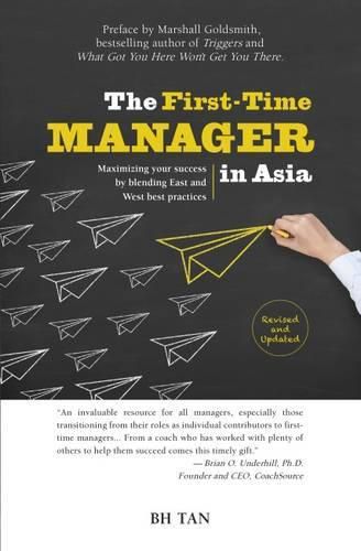 Cover image for The First-Time Manager in Asia: Maximizing Your Success by Blending East and West Best Practices