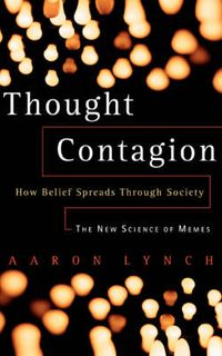 Cover image for Thought Contagion: How Ideas Act Like Viruses