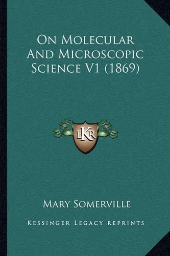 On Molecular and Microscopic Science V1 (1869)